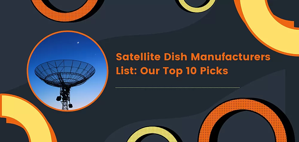 Satellite dish Manufacturers List